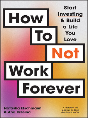 cover image of How to Not Work Forever